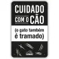 Placa Pvc "cuidado C/ O Cao & Gato Tramado" EX