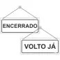 Placa Sinalizadora 18x7,5cm em PVC "Encerrado/Volto Já" Valpec