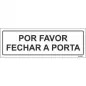 Placa Sinalizadora 15x5cm "Feche a Porta" Valpec
